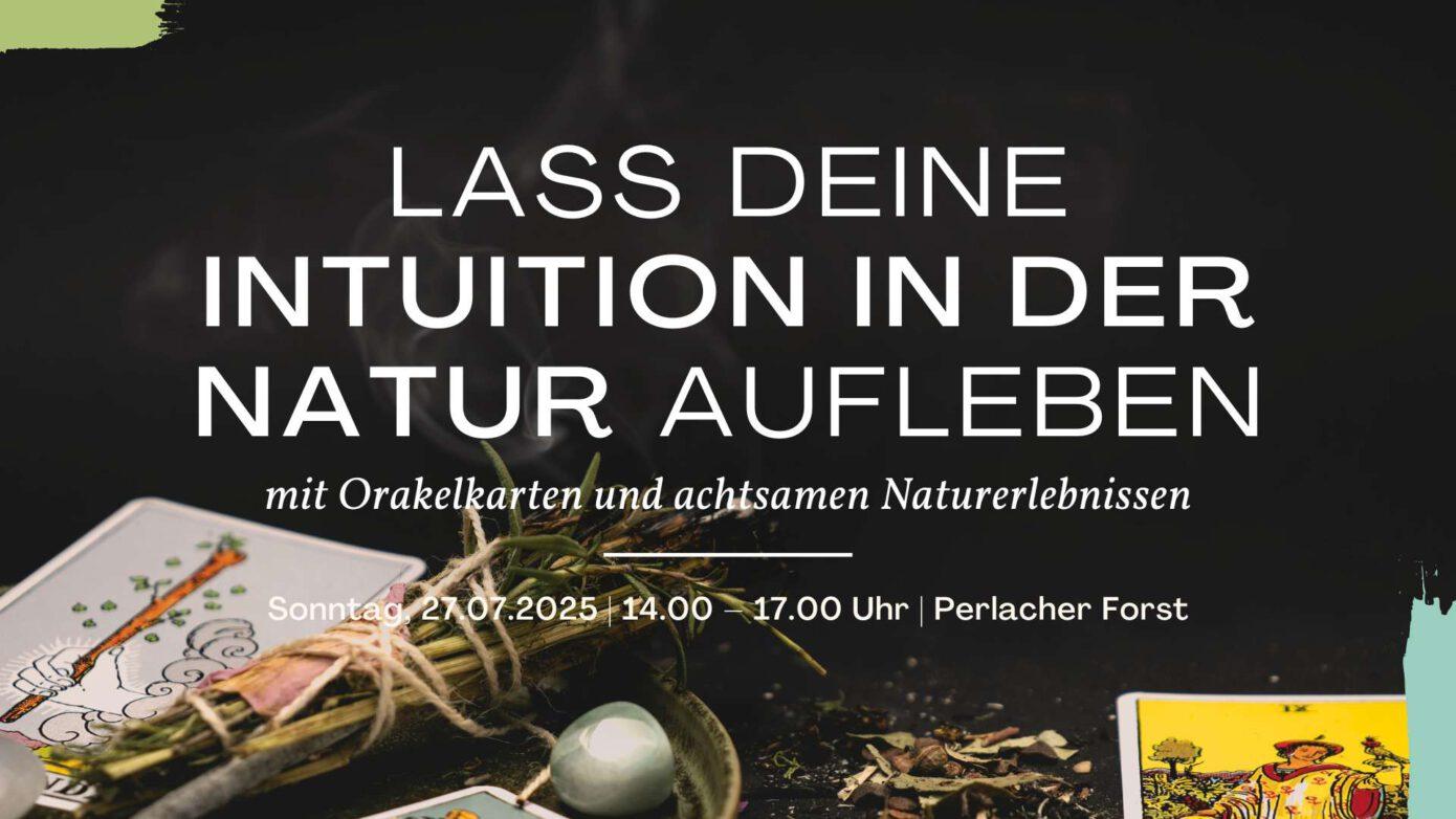 Lass deine Intuition in der Natur aufleben mit Orakelkarten und achtsamen Naturerlebnissen am Sonntag, 27.07. im Perlacher Forst, München
