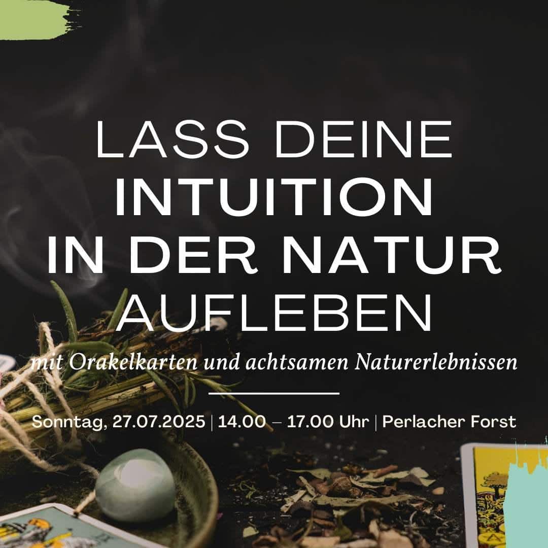 Lass deine Intuition in der Natur aufleben und erlebe beim Waldbaden und arbeiten mit Orakelkarten eine tolle Auszeit in München