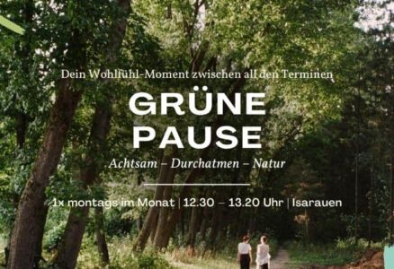 Grüne Pause | Isarauen
